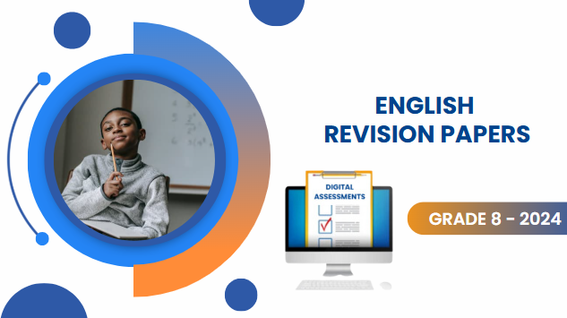 ENGLISH REVISION PAPERS-GRADE 8